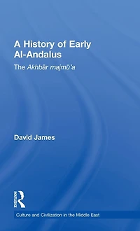A History of Early Al-Andalus: The Akhbar Majmu'a