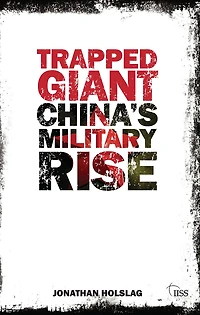 Trapped Giant: China's Military Rise