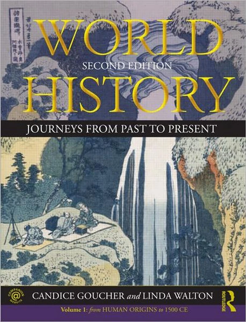 World History: Journeys From Past to Present - VOLUME 1: Human Origins 1500 CE