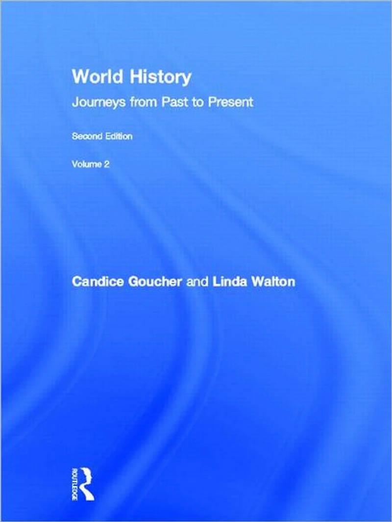 World History: Journeys From Past to Present - VOLUME 2: 1500 CE the