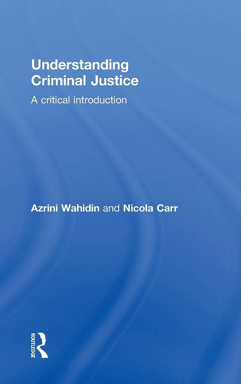 Understanding Criminal Justice: A Critical Introduction