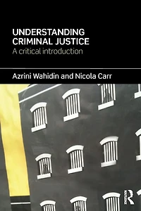 Understanding Criminal Justice: A Critical Introduction