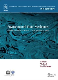 Environmental Fluid Mechanics: Memorial Volume honour of Prof. Gerhard H. Jirka