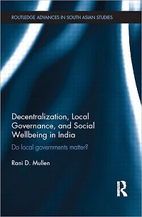 Decentralization, Local Governance, and Social Wellbeing India: Do Governments Matter?