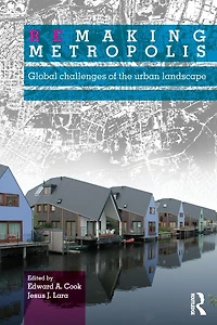 Remaking Metropolis: Global Challenges of the Urban Landscape