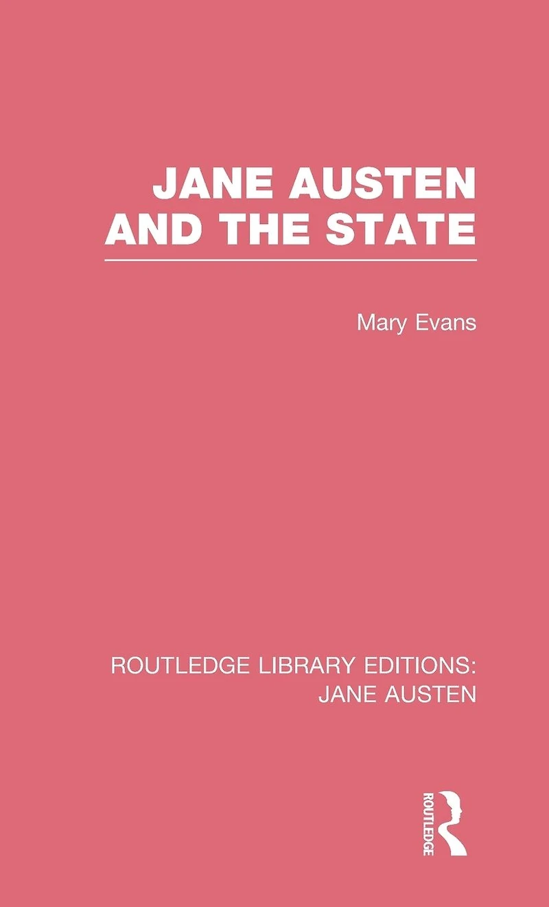 Jane Austen and the State (RLE Austen)