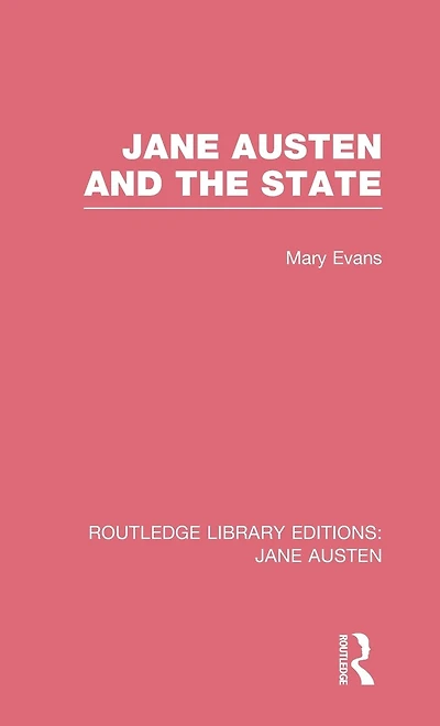 Jane Austen and the State (RLE Austen)