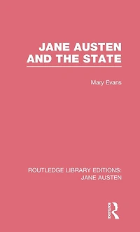 Jane Austen and the State (RLE Austen)