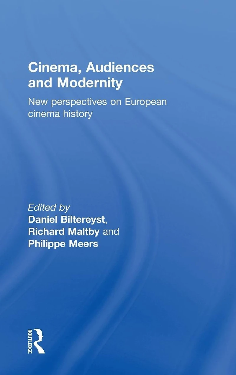 Cinema, Audiences and Modernity: New perspectives on European cinema history