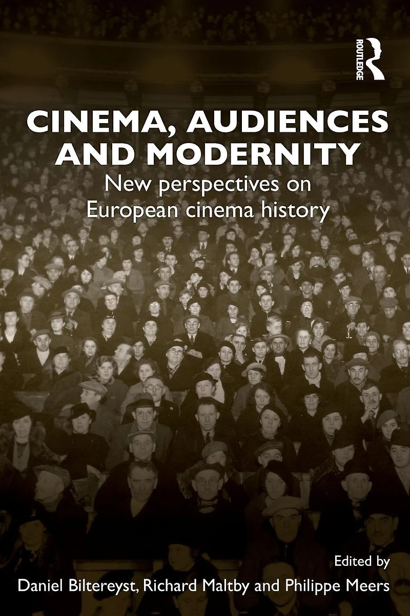 Cinema, Audiences and Modernity: New perspectives on European cinema history