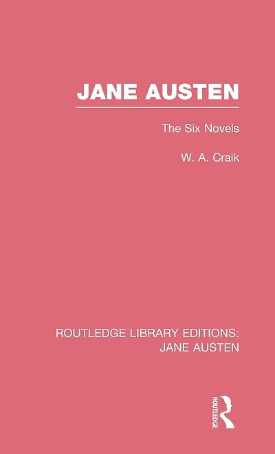 Jane Austen (RLE Austen): The Six Novels