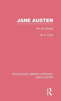 Jane Austen (RLE Austen): The Six Novels