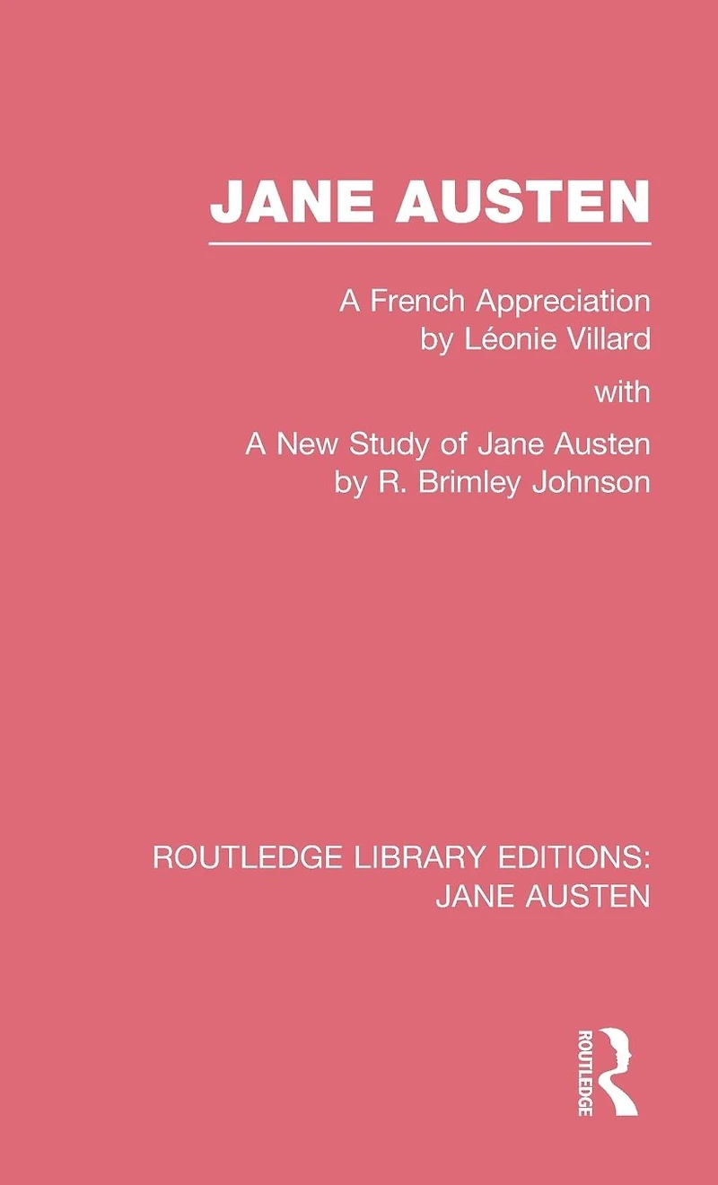 Jane Austen (RLE Austen): A French Appreciation