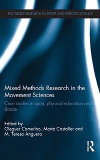 Mixed Methods Research the Movement Sciences: Case Studies Sport, Physical Education and Dance