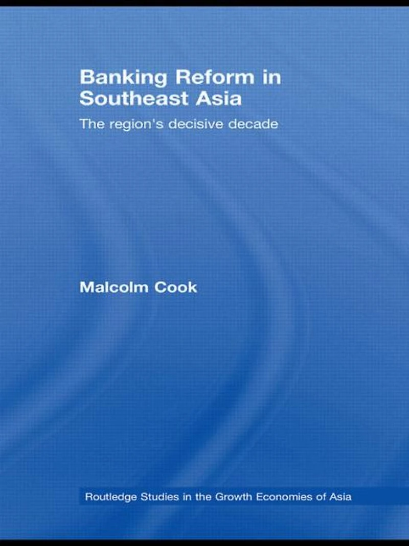 Banking Reform Southeast Asia: The Region's Decisive Decade