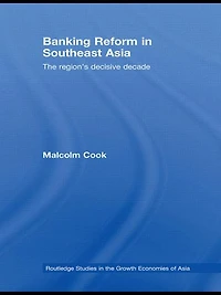 Banking Reform Southeast Asia: The Region's Decisive Decade