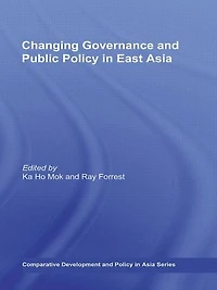 Changing Governance and Public Policy East Asia