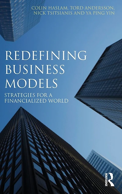 Redefining Business Models: Strategies for a Financialized World
