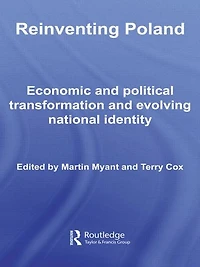 Reinventing Poland: Economic and Political Transformation Evolving National Identity