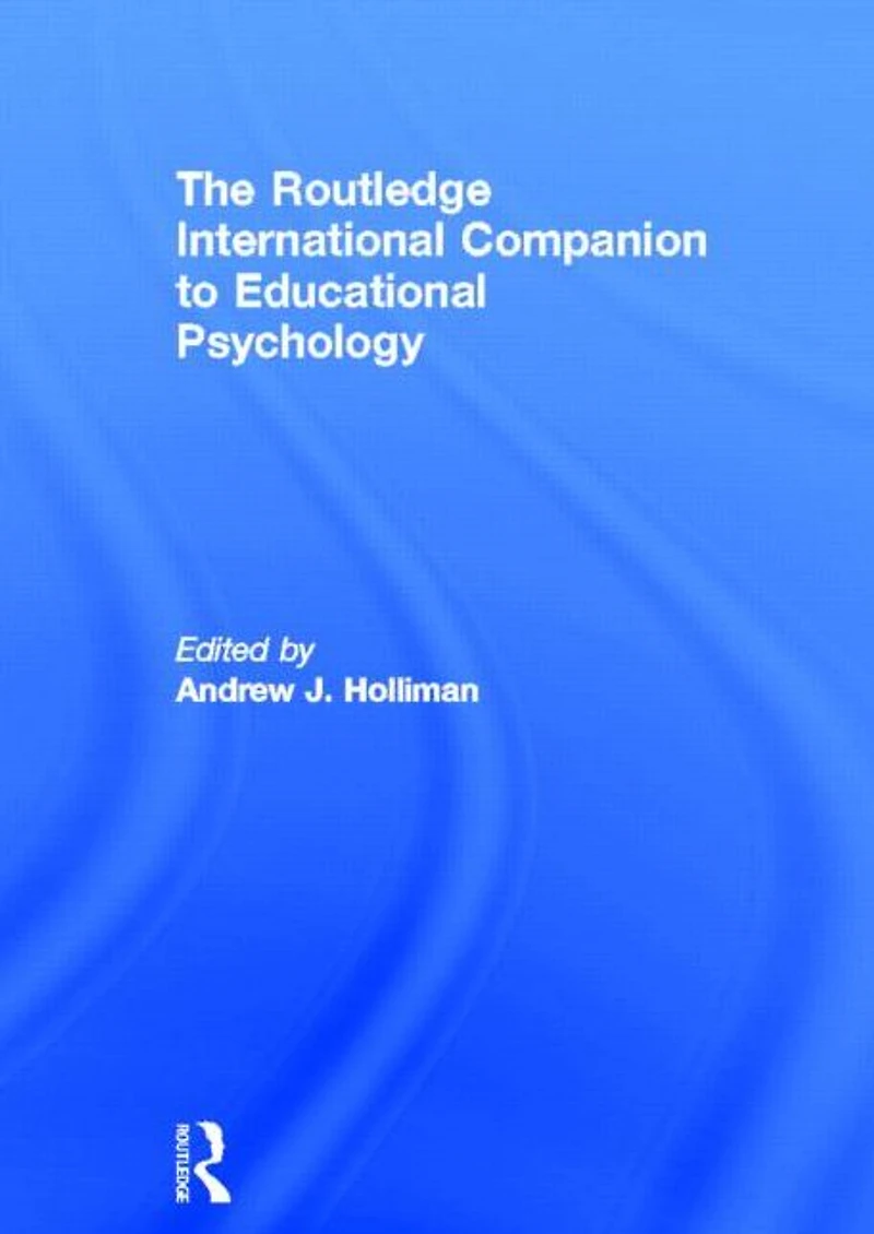 The Routledge International Companion to Educational Psychology