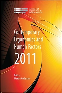 Contemporary Ergonomics and Human Factors 2011: Proceedings of the international conference on & 2011, Stoke Rochford, Lincolnshire, 12-14 April 2011