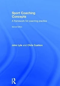 Sport coaching Concepts: A framework for practice