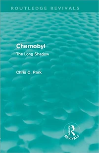 Chernobyl (Routledge Revivals): The Long Shadow