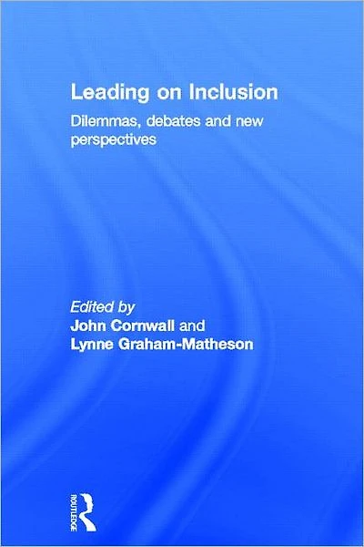 Leading on Inclusion: Dilemmas, debates and new perspectives