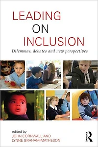 Leading on Inclusion: Dilemmas, debates and new perspectives