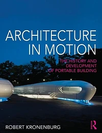 Architecture Motion: The history and development of portable building