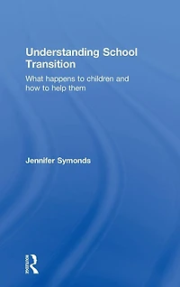 Understanding School Transition: What happens to children and how help them