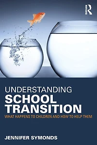Understanding School Transition: What happens to children and how help them