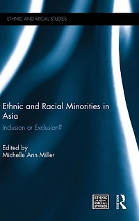 Ethnic and Racial Minorities Asia: Inclusion or Exclusion?