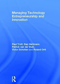 Managing Technology Entrepreneurship and Innovation