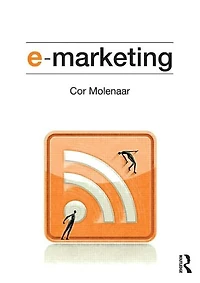 e-Marketing: Applications of Information Technology and the Internet within Marketing
