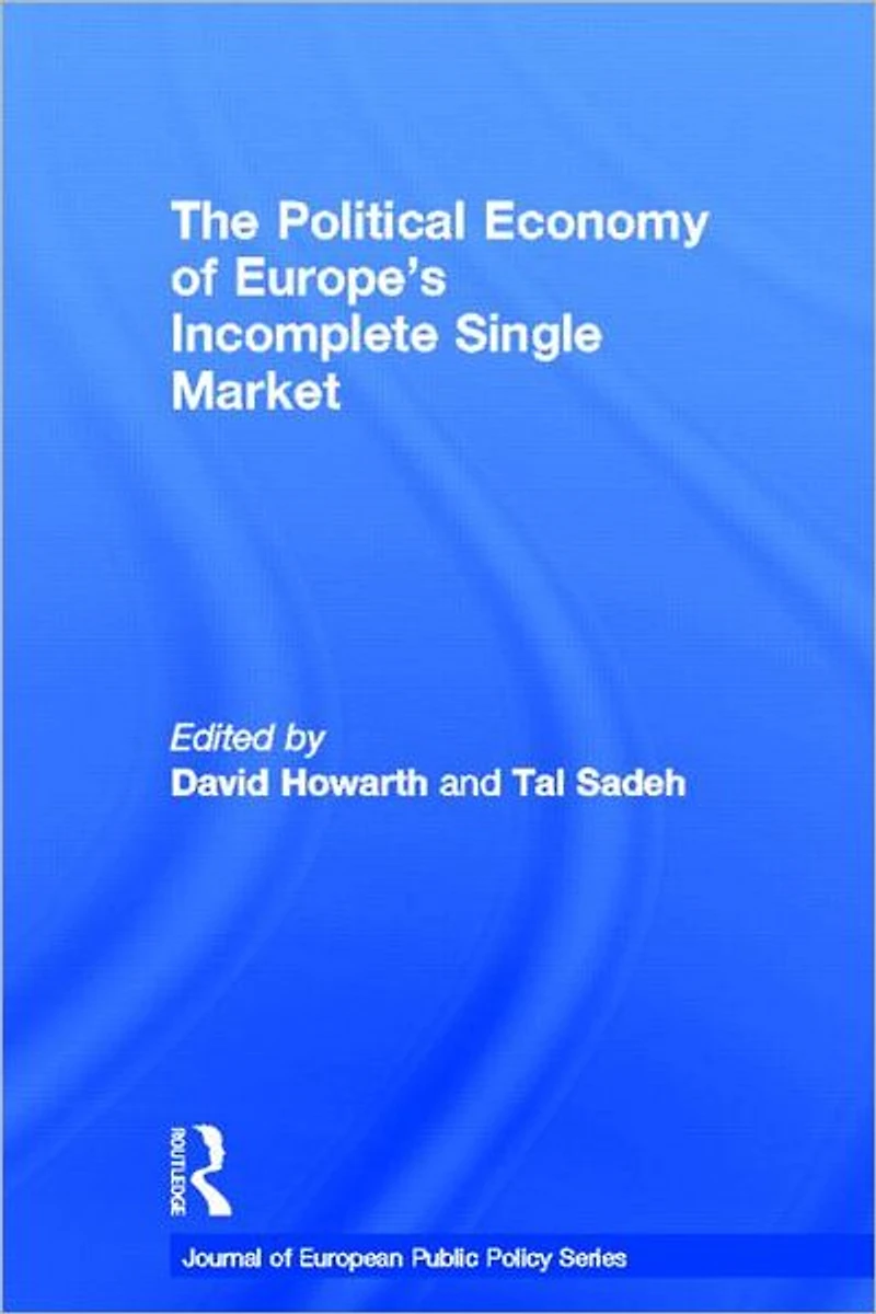 The Political Economy of Europe's Incomplete Single Market