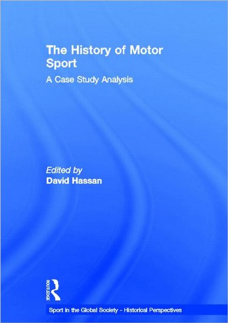 The History of Motor Sport: A Case Study Analysis