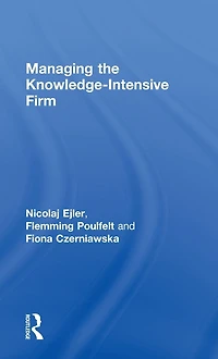Managing the Knowledge-Intensive Firm
