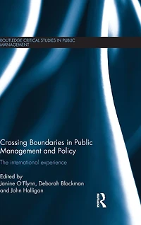 Crossing Boundaries Public Management and Policy: The International Experience
