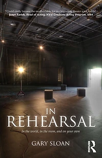 Rehearsal: the World, Room, and On Your Own