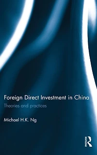 Foreign Direct Investment China: Theories and Practices