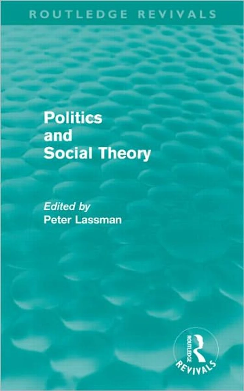 Politics and Social Theory (Routledge Revivals)