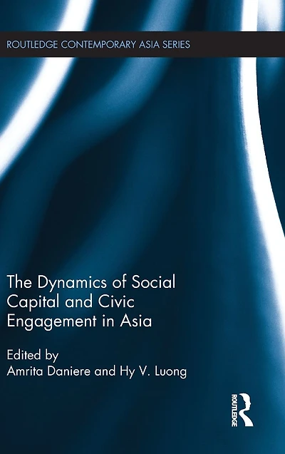 The Dynamics of Social Capital and Civic Engagement Asia