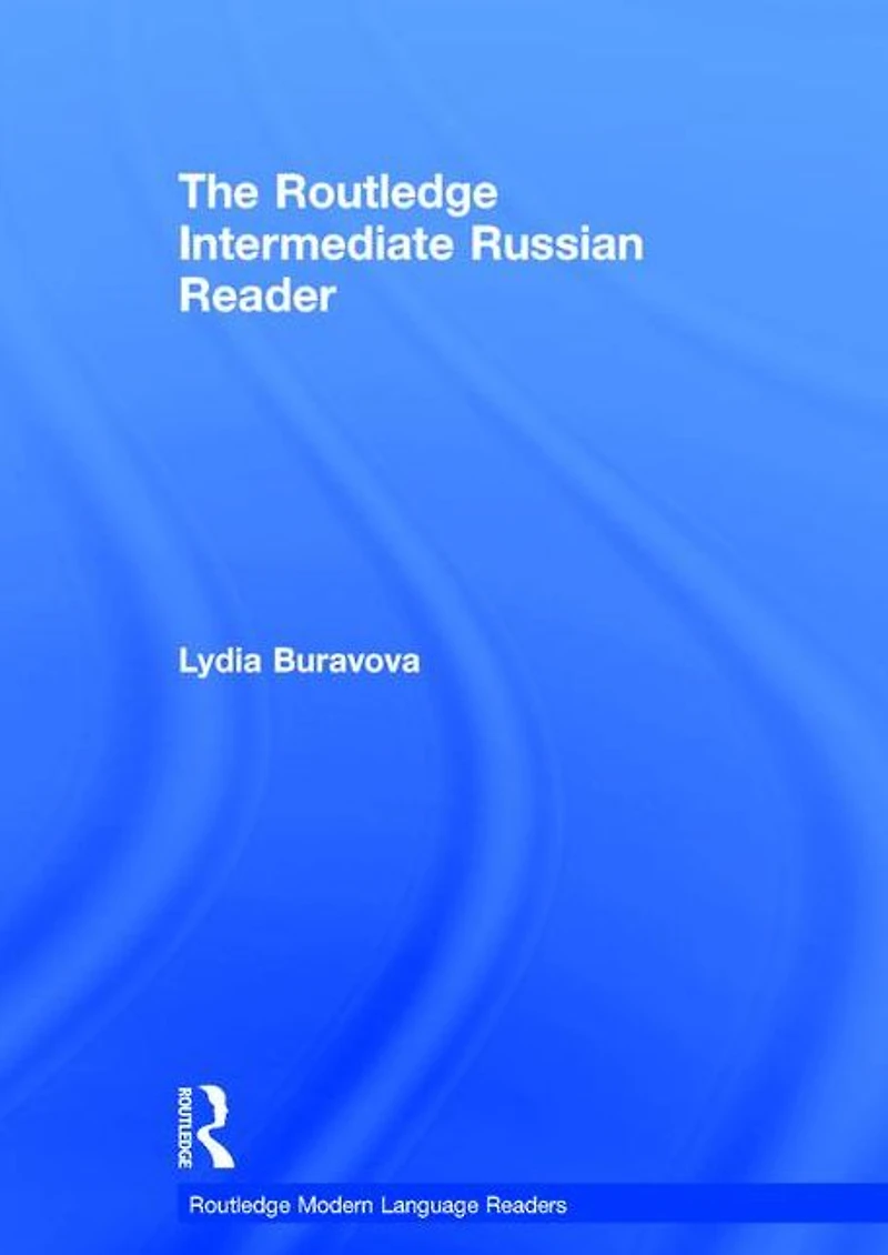 The Routledge Intermediate Russian Reader