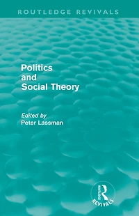 Politics and Social Theory (Routledge Revivals)