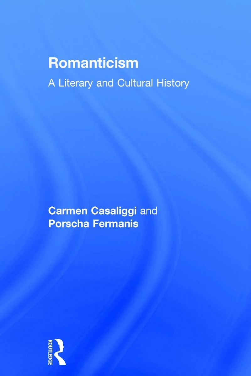 Romanticism: A Literary and Cultural History