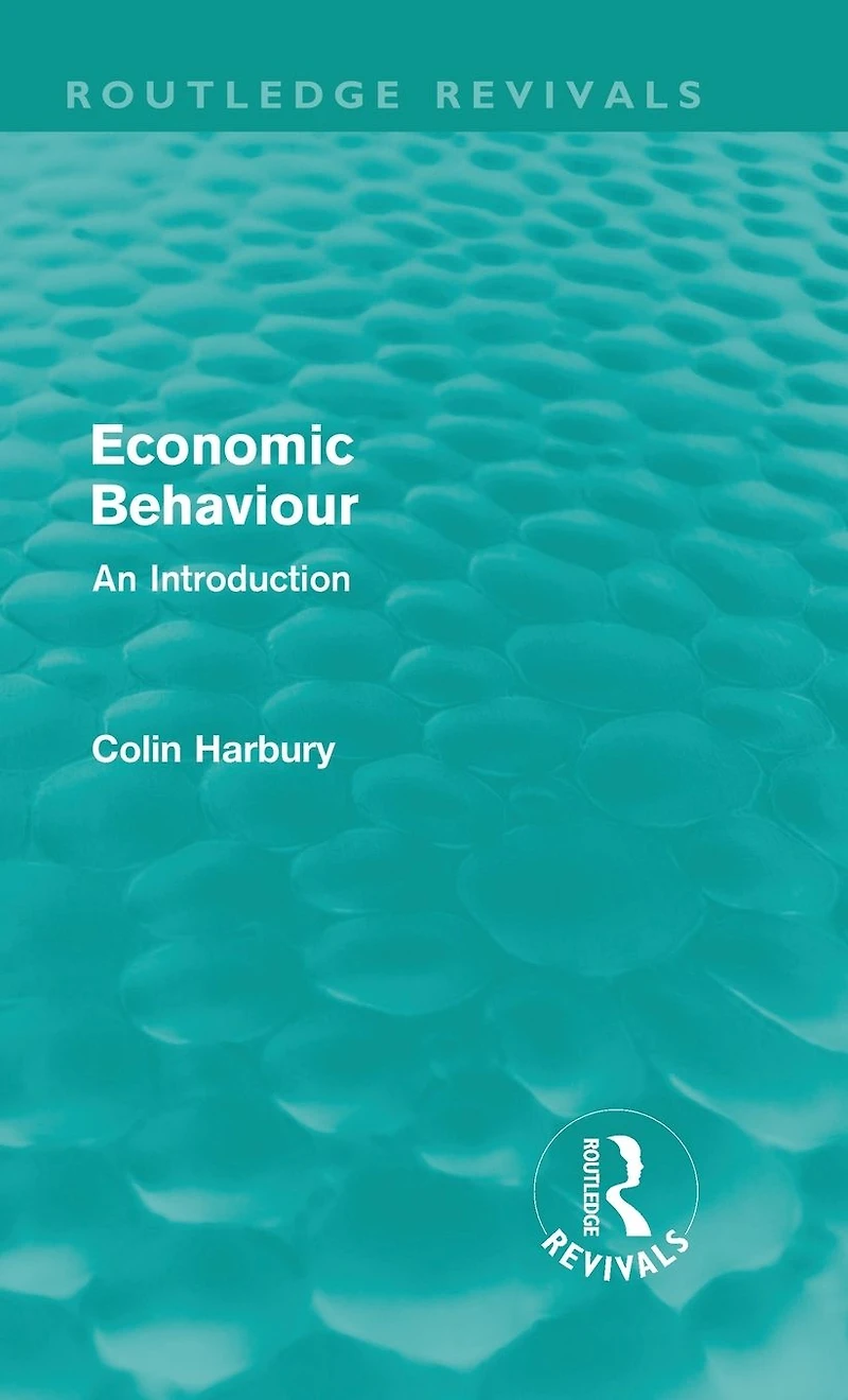 Economic Behaviour (Routledge Revivals): An Introduction