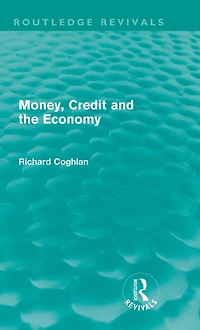 Money, Credit and the Economy (Routledge Revivals)
