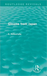 Gleams From Japan (Routledge Revivals)