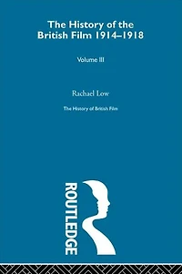 the History of British Film (Volume 3): 1914 - 1918